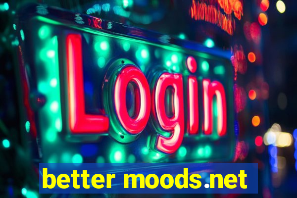 better moods.net