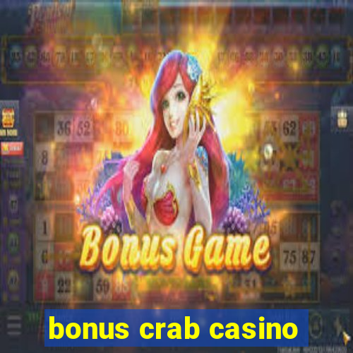 bonus crab casino