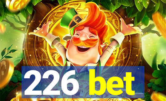 226 bet