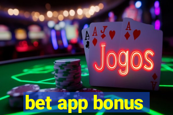 bet app bonus