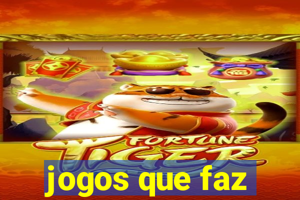 jogos que faz