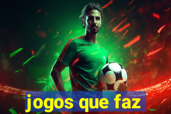 jogos que faz