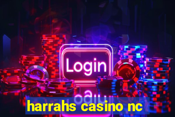 harrahs casino nc