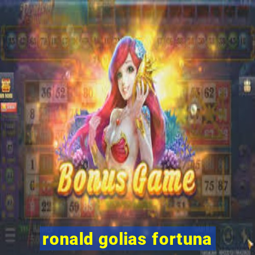 ronald golias fortuna