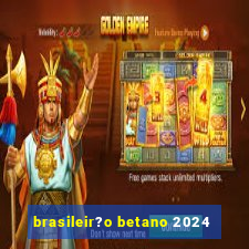 brasileir?o betano 2024