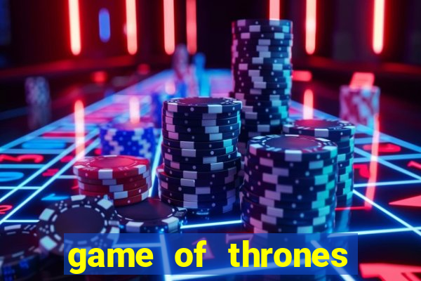 game of thrones dublado online