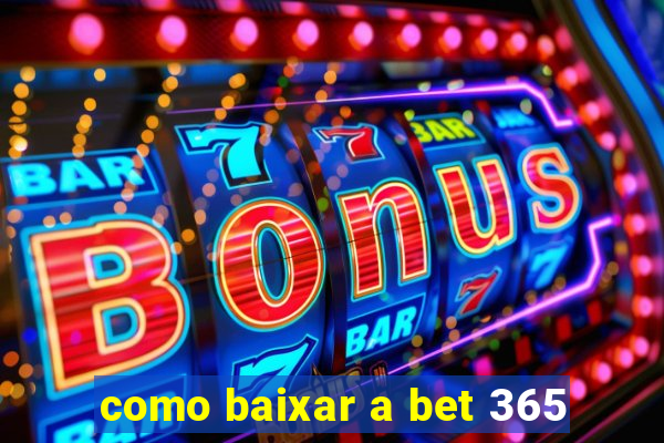 como baixar a bet 365