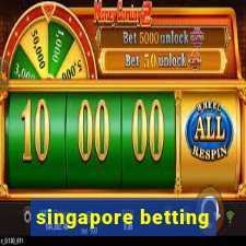 singapore betting