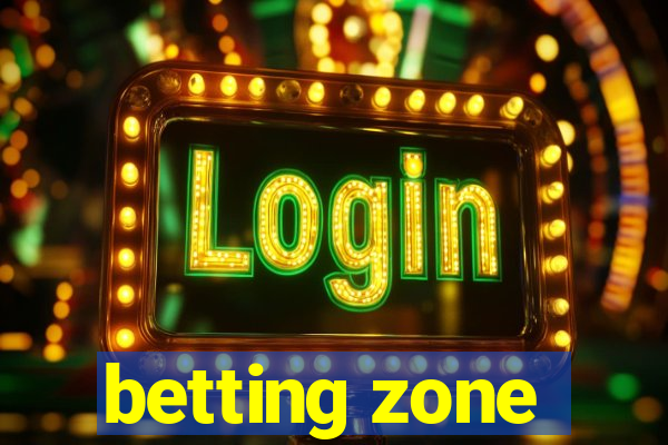 betting zone