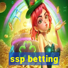 ssp betting