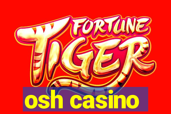 osh casino