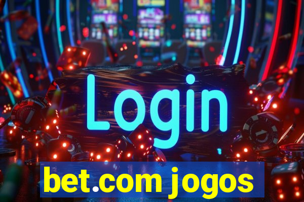 bet.com jogos