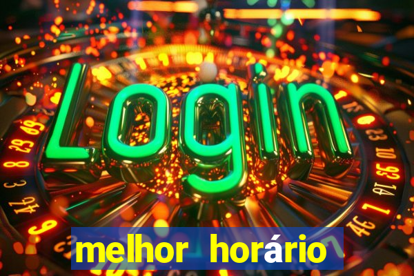 melhor horário para jogar fortune tiger a tarde