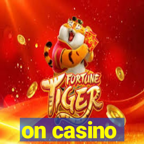 on casino