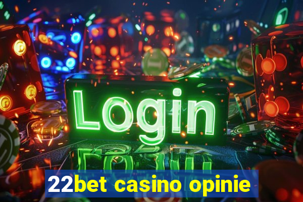 22bet casino opinie