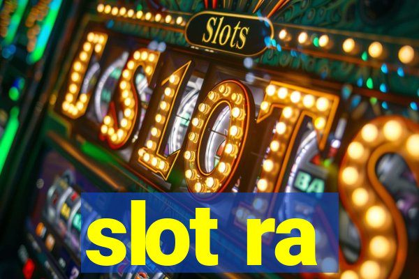 slot ra