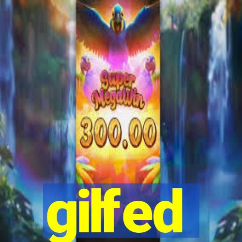 gilfed