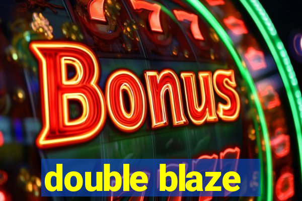 double blaze