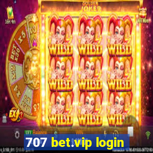 707 bet.vip login