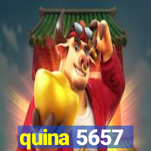 quina 5657