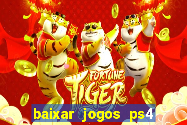 baixar jogos ps4 pkg pt-br