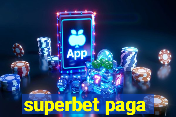 superbet paga