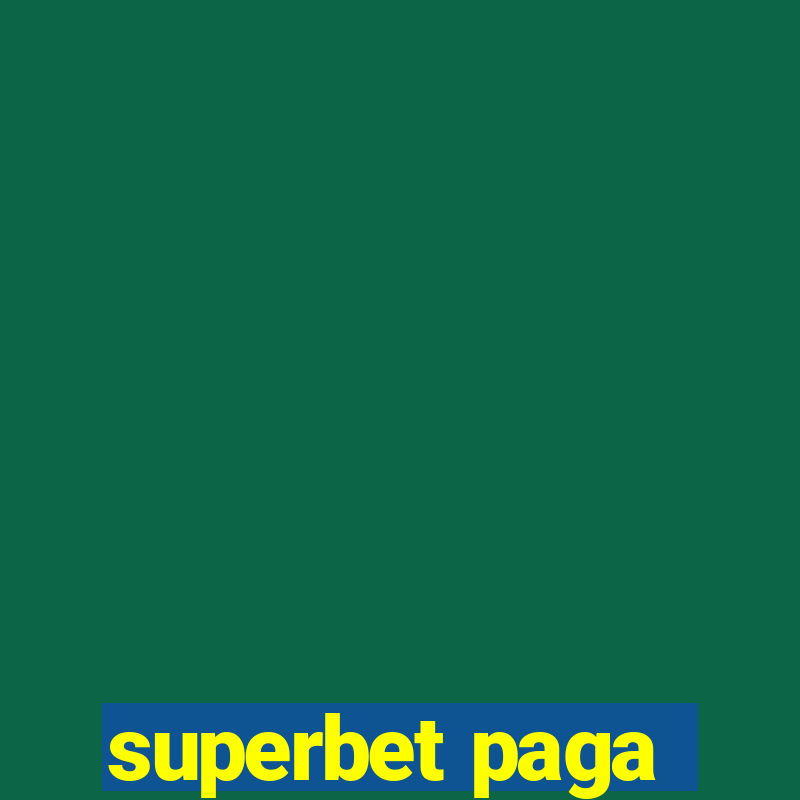 superbet paga