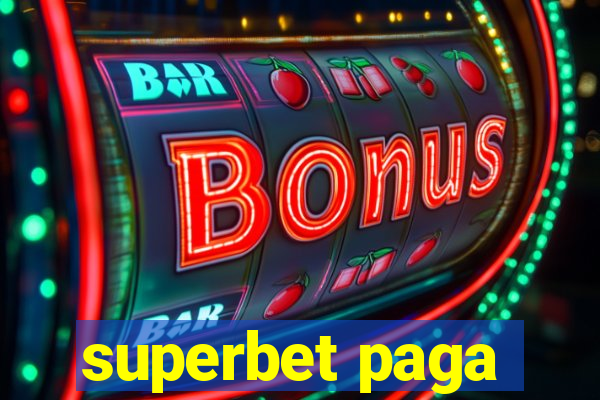 superbet paga