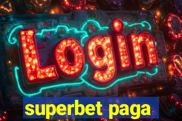 superbet paga