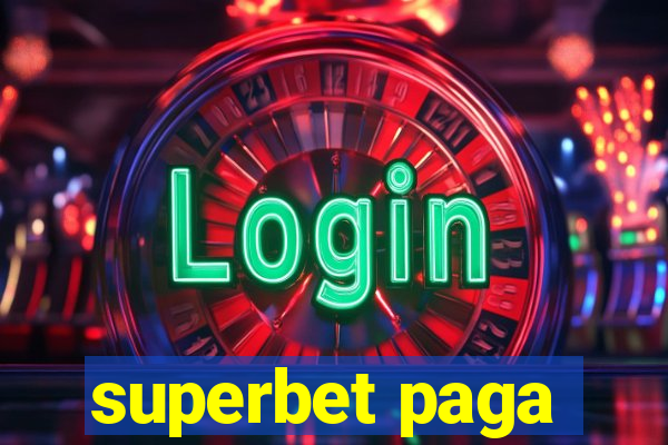 superbet paga