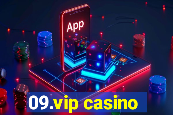 09.vip casino