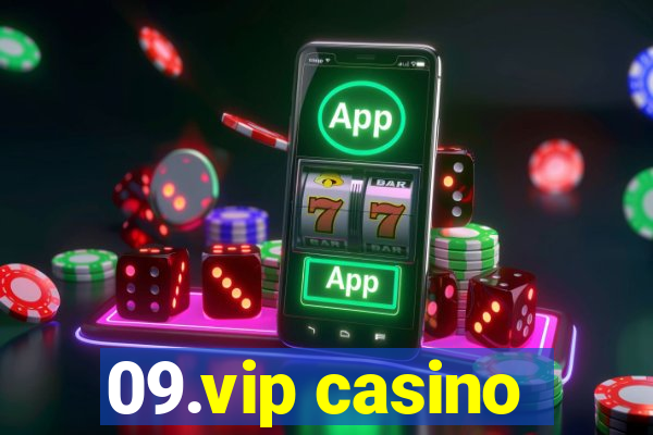 09.vip casino