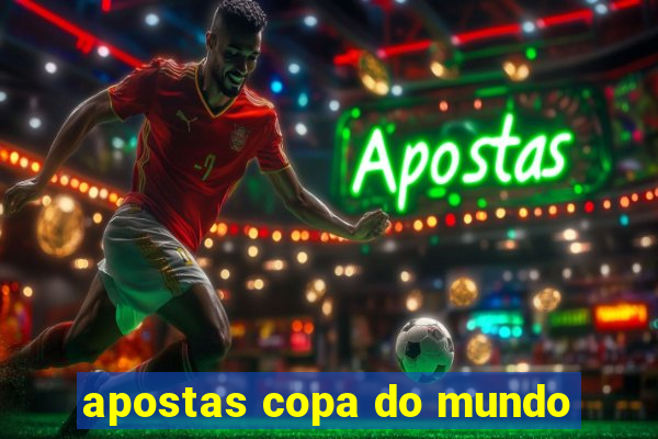 apostas copa do mundo