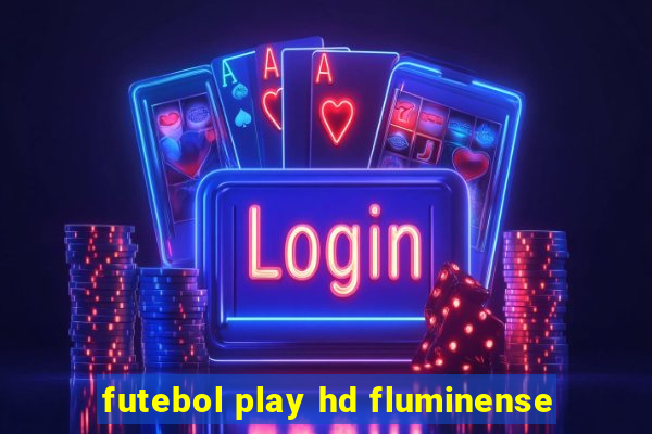 futebol play hd fluminense