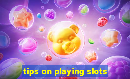 tips on playing slots