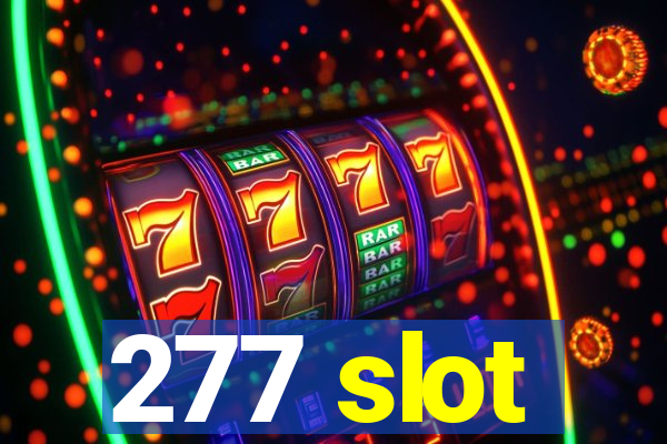 277 slot