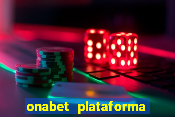 onabet plataforma de jogos