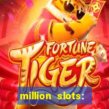 million slots: jackpot slots