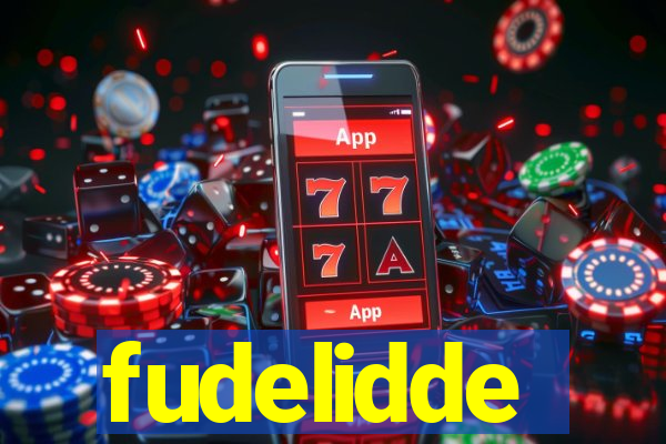 fudelidde