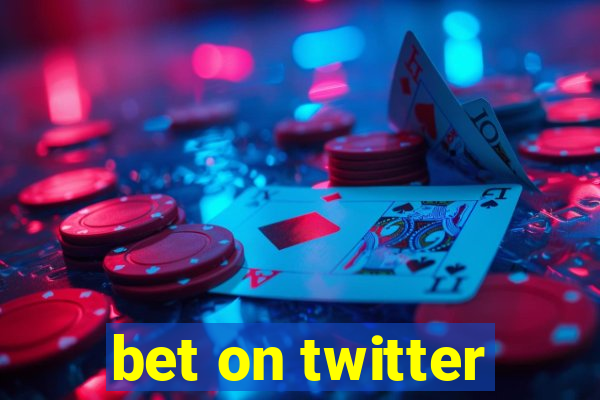 bet on twitter