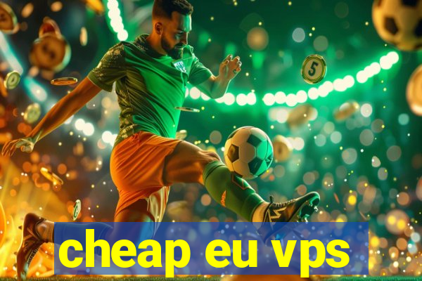 cheap eu vps