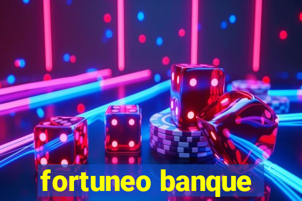 fortuneo banque