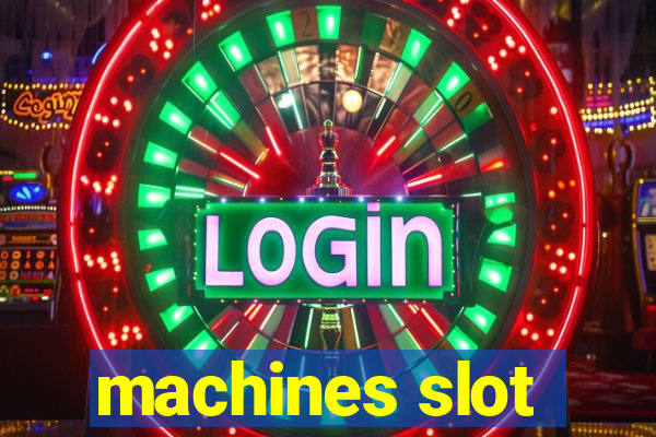 machines slot