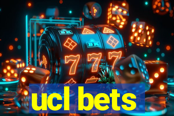 ucl bets