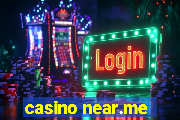 casino near.me