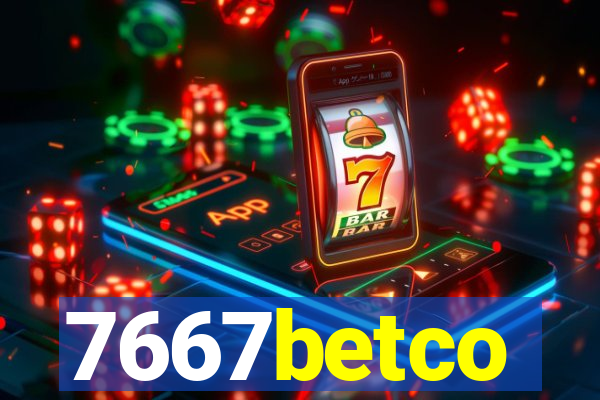 7667betco