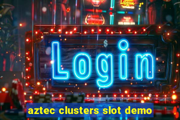 aztec clusters slot demo