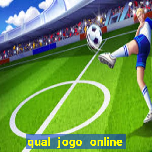 qual jogo online da dinheiro de verdade