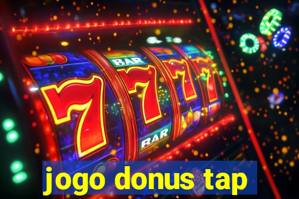 jogo donus tap