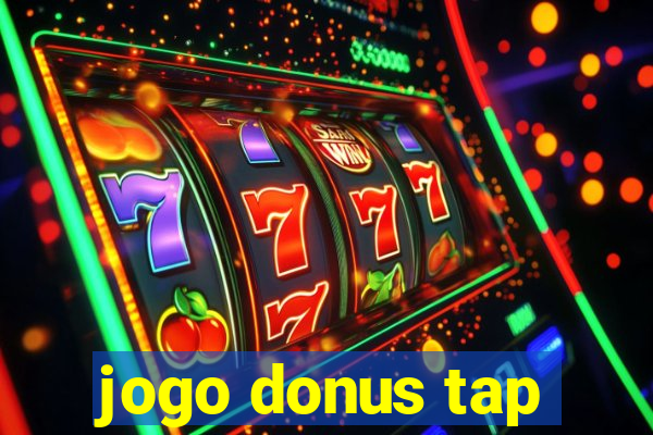 jogo donus tap